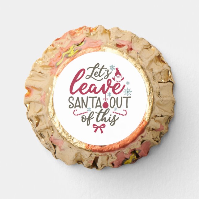 Let's Leave Santa Out Of This - Funny Reese's Peanut Butter Cups (Front)