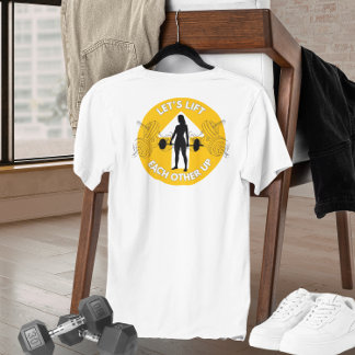 Let's Lift Each Other Up Motivational Tee