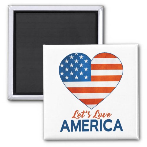 Lets Love America 4th of July Magnet