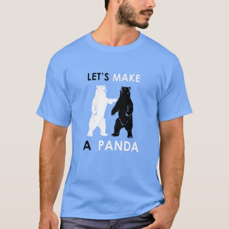 Let's Make A Panda Shirt Funny Polar Bear
