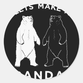Lets Make A Panda T-Shirt, Funny Bear Graphic Tee Classic Round Sticker