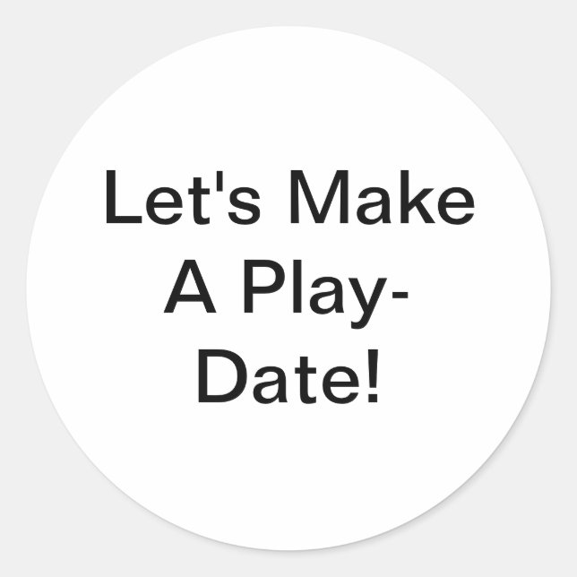 Let's Make A Play-Date! Jeff Hankamer Artjunkhaus  Classic Round Sticker (Front)