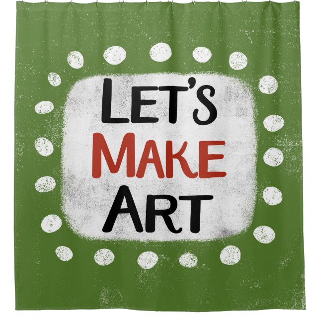 Let's Make Art Shower Curtain (Front)