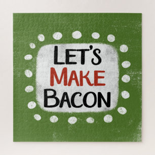 Let's Make Bacon Jigsaw Puzzle