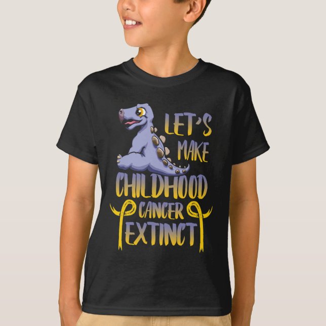 Let's Make Childhood Cancer Extinct Again Cancer A T-Shirt (Front)