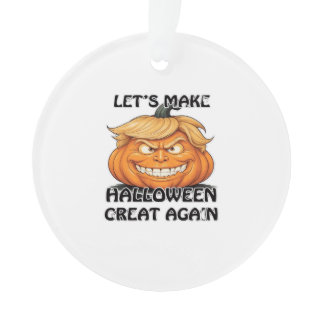 Let's Make Halloween Great Again Classic Ornament