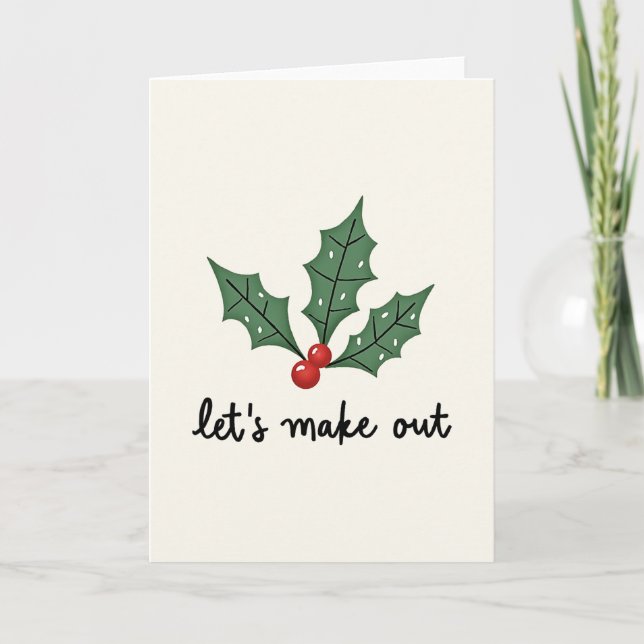 Lets Make Out Mistletoe Kiss Card (Front)