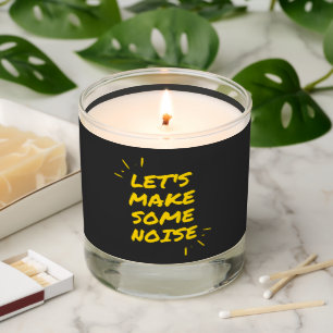 let's make some noise scented candle
