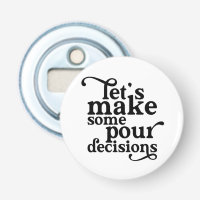 Let's Make Some Pour Decisions Shot Glass Square P