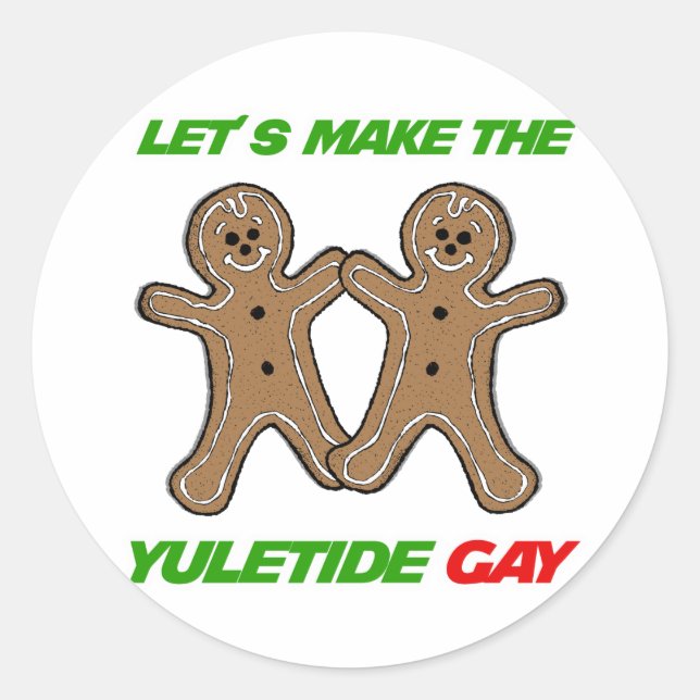 LET'S MAKE THE YULETIDE GAY -.png Classic Round Sticker (Front)