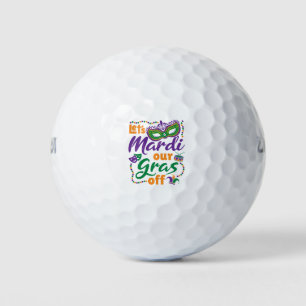 Let's Mardi Our Gras Off Funny Mardi Gras Party Golf Balls