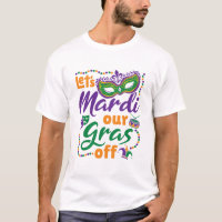 Let's Mardi Our Gras Off Funny Mardi Gras Party