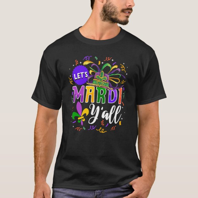 Lets Mardi Yall T-Shirt (Front)