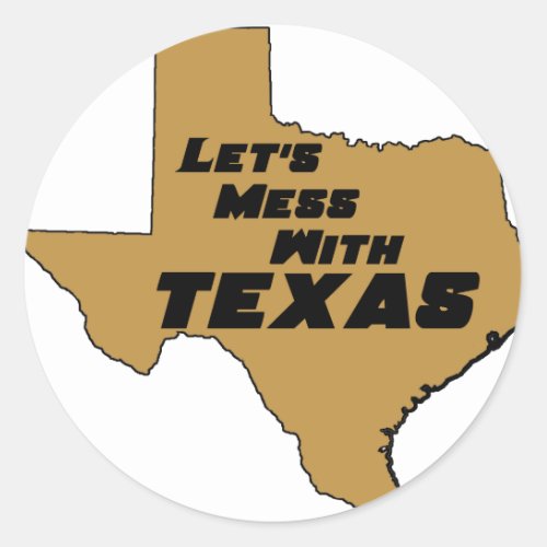 Lets Mess With Texas Brown Classic Round Sticker