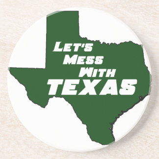 Let's Mess With Texas Green Coaster