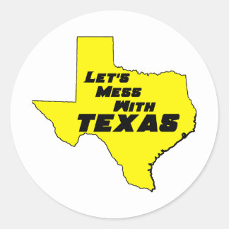 Let's Mess With Texas Yellow Classic Round Sticker