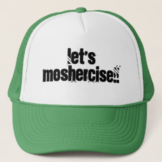 Let's Moshercise!! Trucker Hat