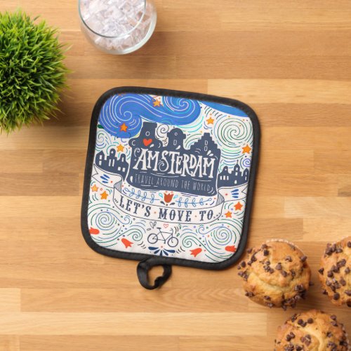 Lets Move To Amsterdam Pot Holder