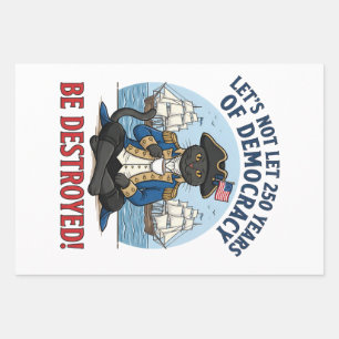 Let's Not Let 250th Years Of Democracy 4th of july Wrapping Paper Sheets
