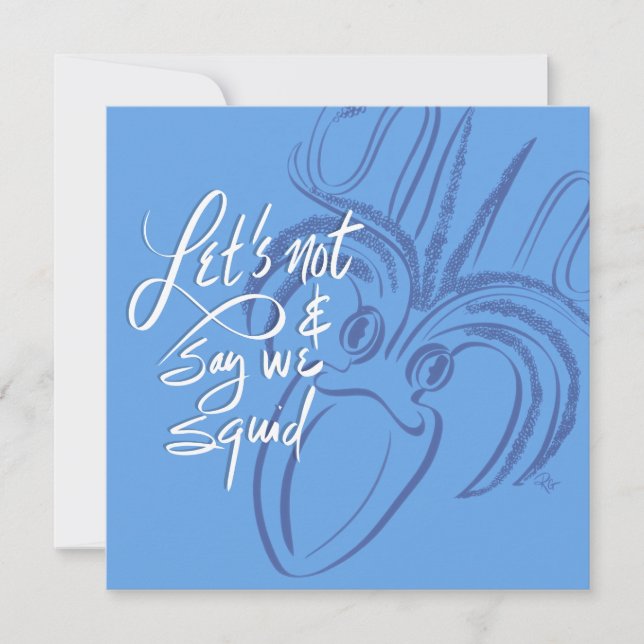 Let's Not & Say We Squid Holiday Card (Front)