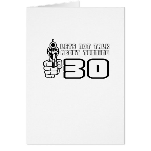 "Lets not talk about 30" Cards (Front)