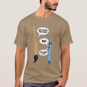 Lets Paint The Town! T-Shirt