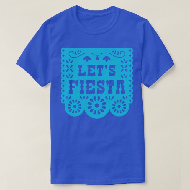 Lets  Papel Picado Banner T-Shirt (Design Front)