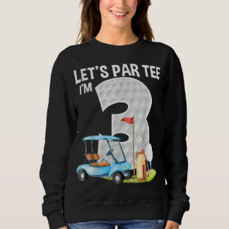Let's Par Golf Ball With Pin Funny Golf Club Sweatshirt