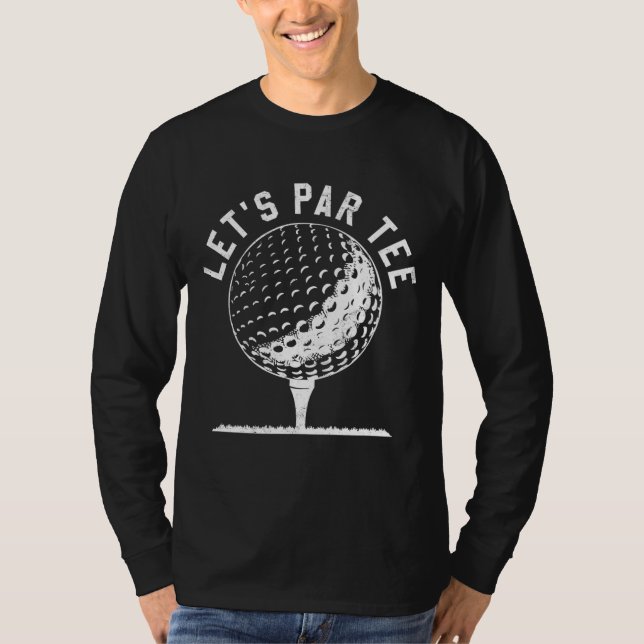 Let's Par Let's Party Golf Joke Funny Golf T-Shirt (Front)