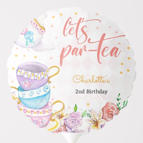Lets par_tea  tea birthday balloon