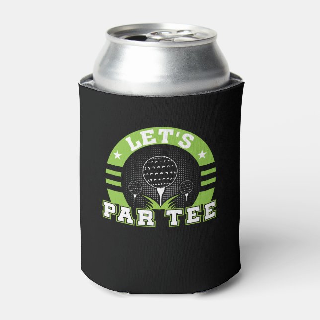 Lets Par Tee Funny Golf Lover Gifts Shirt Can Cooler (Can Front)