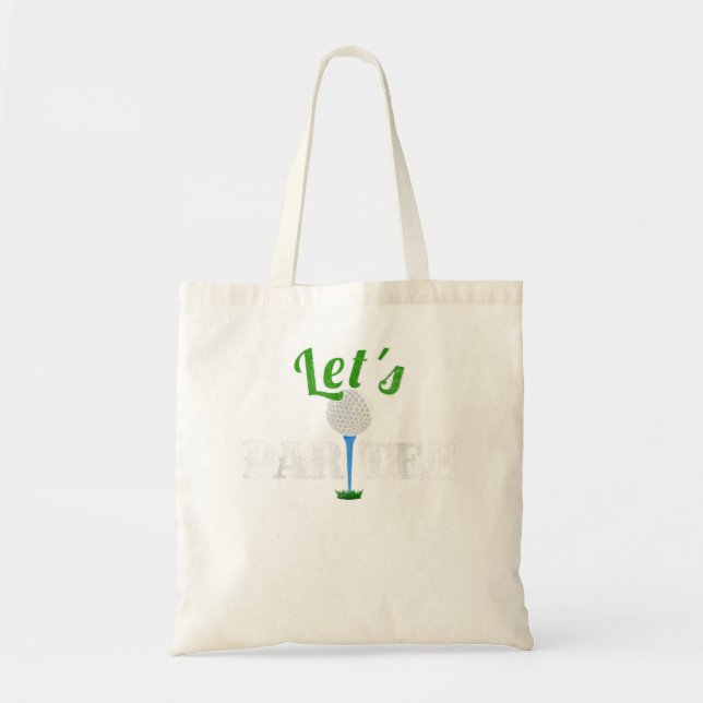 Let's Par Tee Funny Golf Party Distressed Design Tote Bag (Front)
