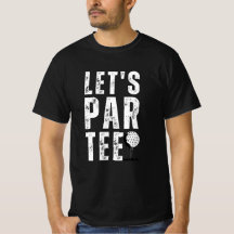 Lets Par Tee Funny Golf Pun Golfer Dad Gift