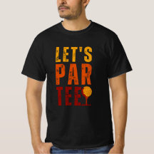 Lets Par Tee Funny Golf Pun Golfer Dad Gift