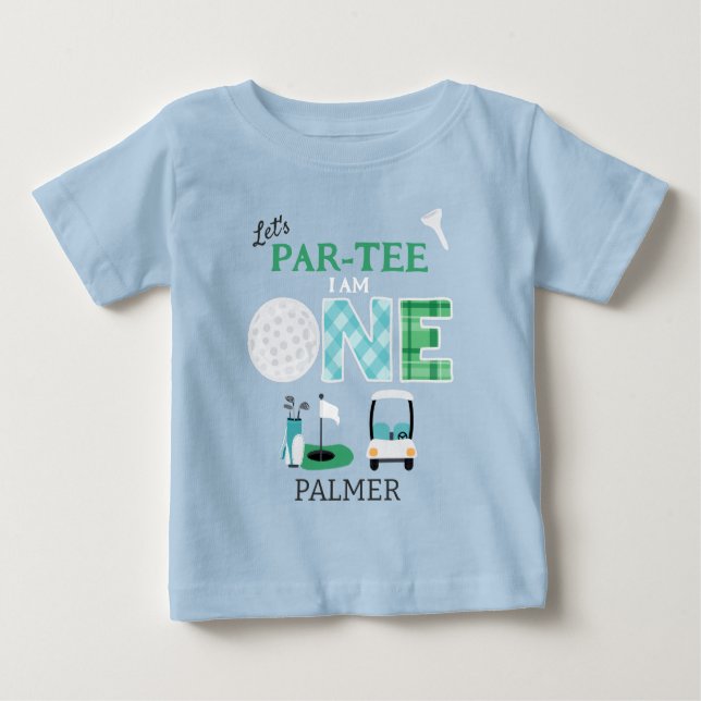 Let's Par-tee Golf 1st Birthday Golfing Baby T-Shirt (Front)