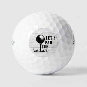 **LET'S PAR-TEE**  GOLF BALLS