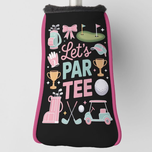 Let's Par Tee Golf Coquette Golfing Lover Gifts Head Cover (Rotate 90)