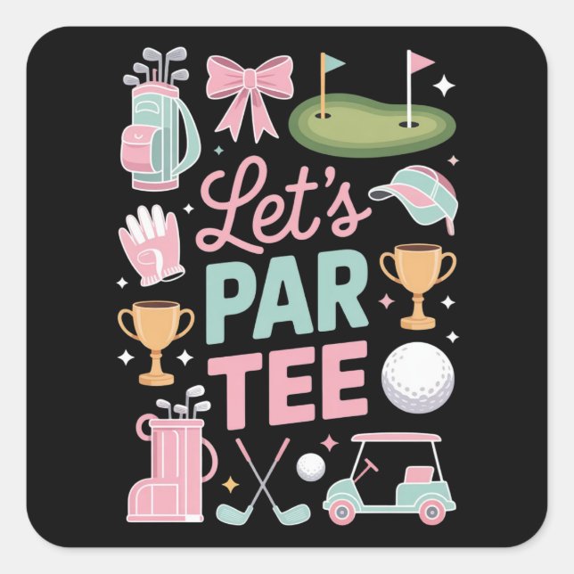 Let's Par Tee Golf Coquette Golfing Lover Gifts Square Sticker (Front)