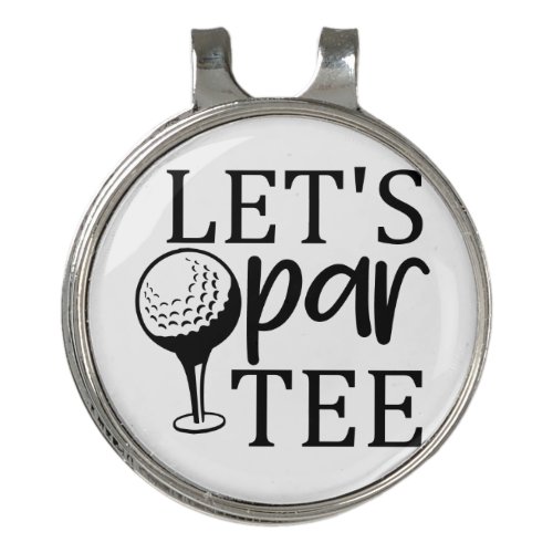 Lets Par Tee Golf Hat Clip