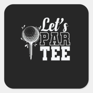 Let's Par Tee Golf Square Sticker