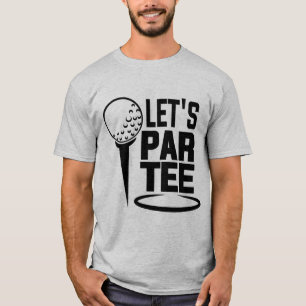 Let's Par Tee/Golf T-Shirt