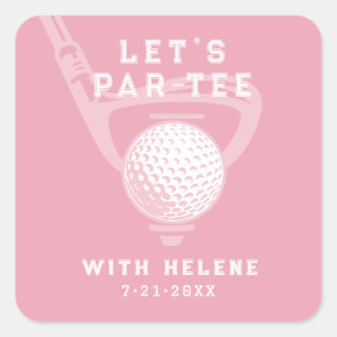 Let's Par-tee Golf Theme Birthday Pink Square Sticker