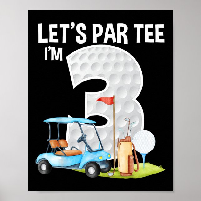 Let's Par Tee I'm 3 3rd Birthday Party Golf Birthd Poster (Front)