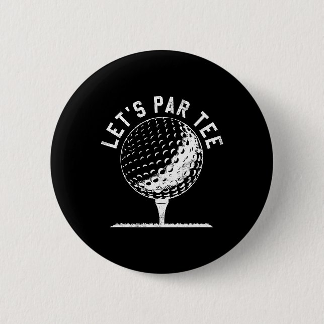 Lets Par Tee Shirt Funny Golf Player Gift  Button (Front)
