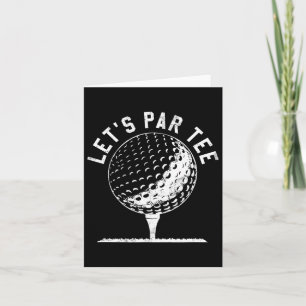 Lets Par Tee Shirt Funny Golf Player Gift Card