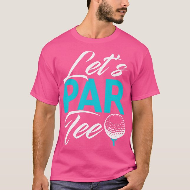 Lets Partee Golf Shirt Funny Golf (Front)