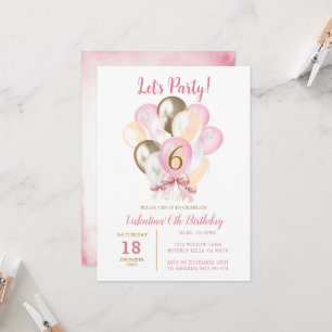 Let's Party 6th Girl Birthday Pink Gold Balloon Invitation