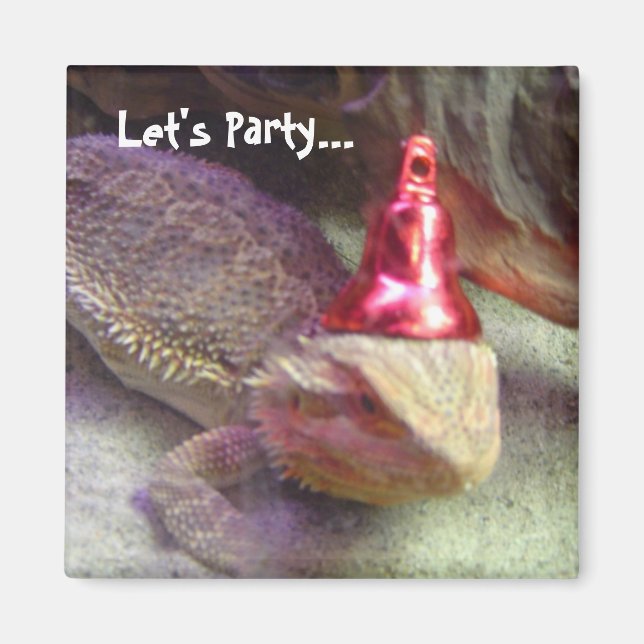 Let's Party Bearded Dragon Magnet (Front)