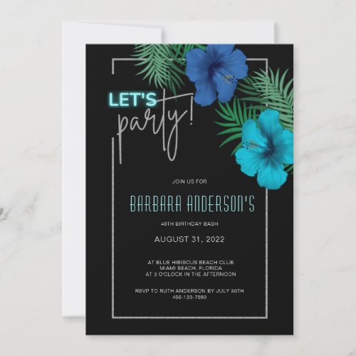 Lets Party Black Blue Neon Tropical 40th Birthday Invitation