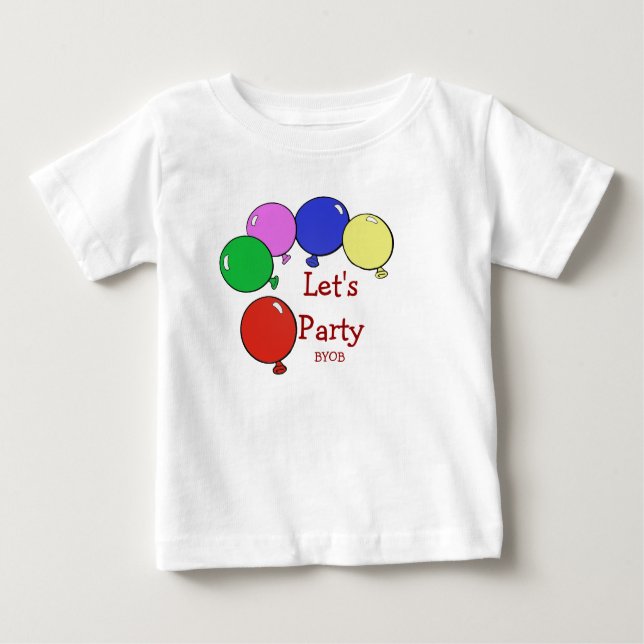 Let's Party, BYOB Infant Shirt (Front)